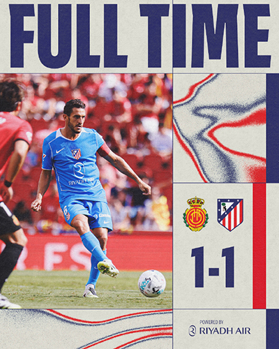 西甲：马竞1-1马洛卡 小蜘蛛失点 索尔洛特替补染红